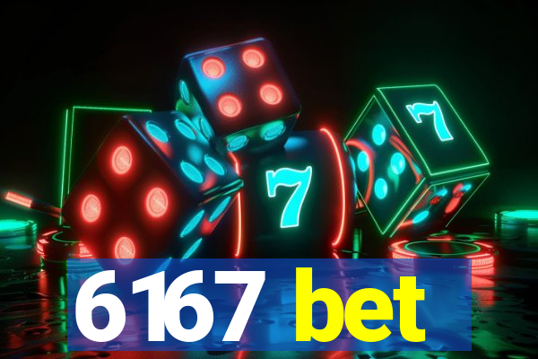 6167 bet